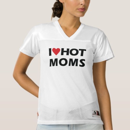 I Love Hot Moms Football Jersey T_Shirts
