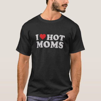 I Love Hot Moms Retro Vintage T-Shirt