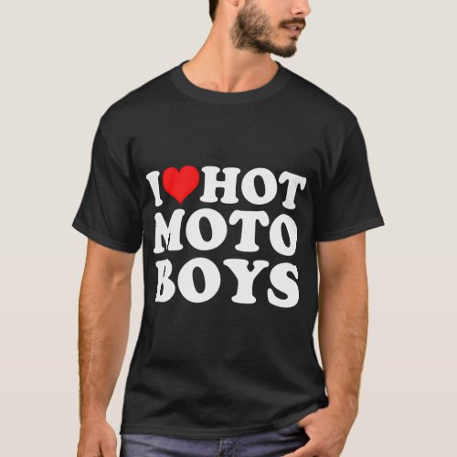 I Love Hot Moto T_Shirt
