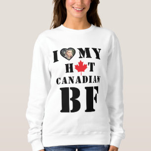 I Love Hot My Canadian Boyfriend Sweatshirt
