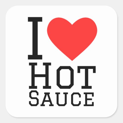I love hot sauce square sticker