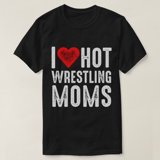 I Love Hot Wrestling Moms Pullover Hoodie (Design Front)