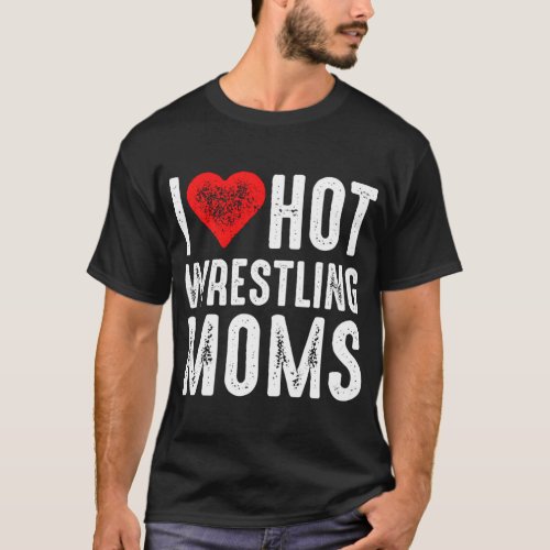 I Love Hot Wrestling Moms Pullover Hoodie