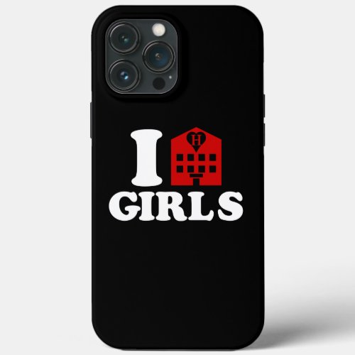 I Love Hotel Girls iPhone 13 Pro Max Case