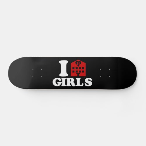 I Love Hotel Girls Skateboard