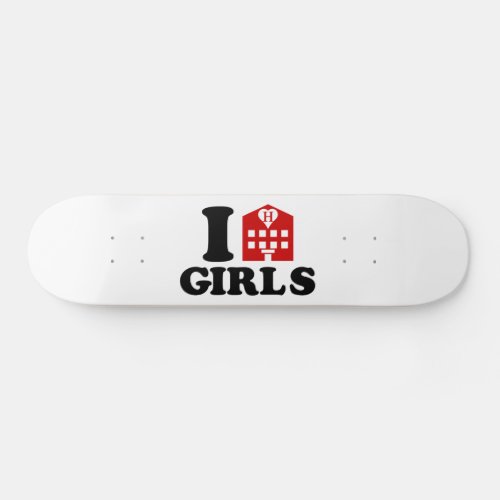 I Love Hotel Girls Skateboard