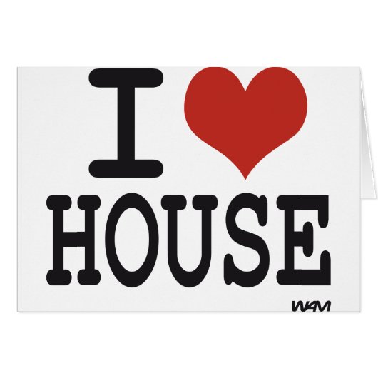 I love House music (Front Horizontal)