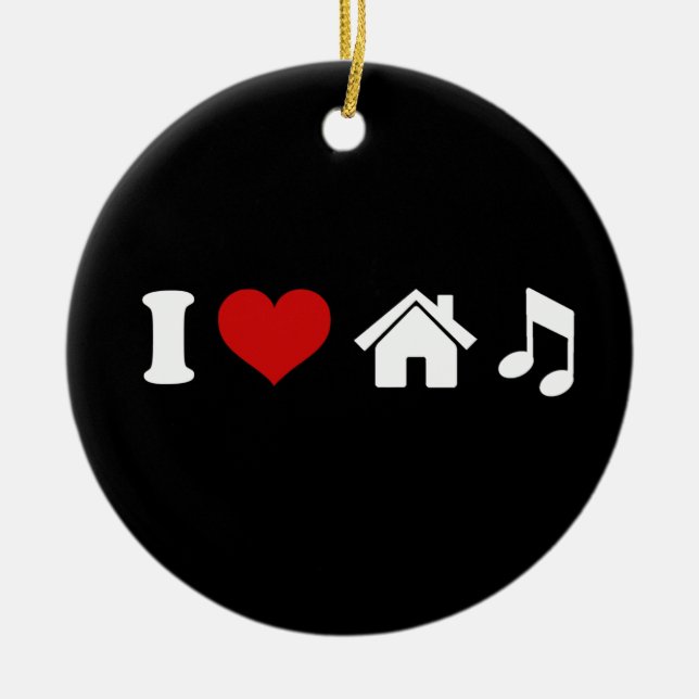 I Love House Music Ceramic Ornament (Front)