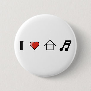 I Love House Music Club Clubbing Pinback Button