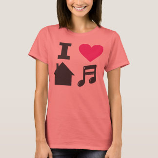I love house music T-Shirt