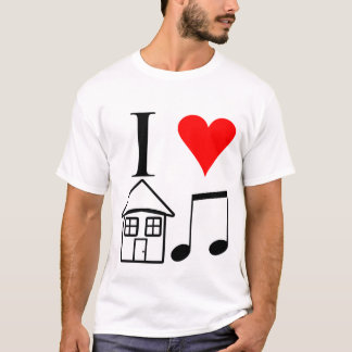 I love House Music T-Shirt