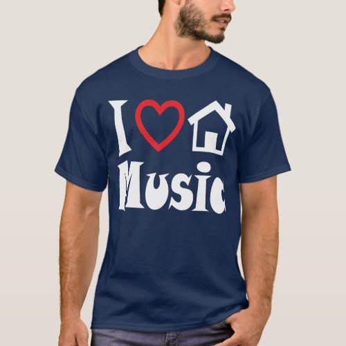 I Love House Music T Shirt Dark
