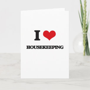 I love Housekeeping Card