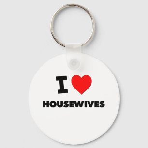I Love Housewives Keychain