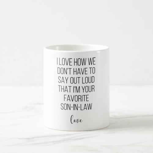 I Love How We Dont Have To Say Out Loud That IM  Coffee Mug