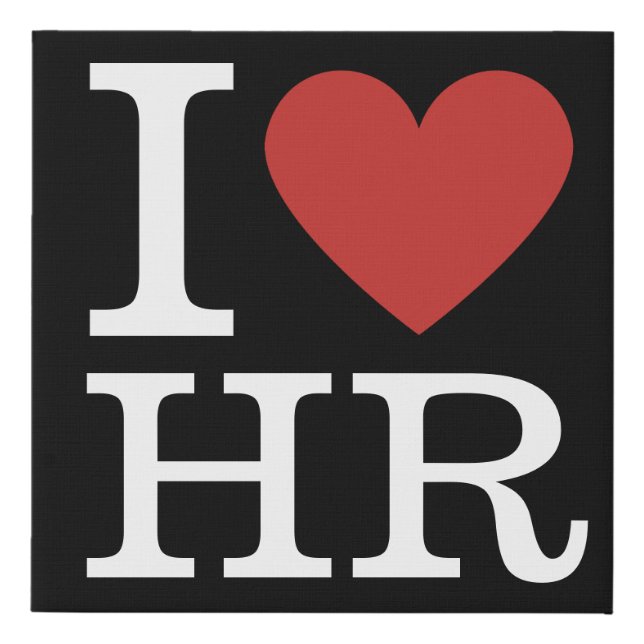 I ❤️ Love HR - Canvas Print (Front)