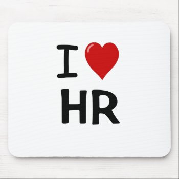 I Love Hr Gift I Heart Human Resources Quote Mouse Pad by officecelebrity at Zazzle