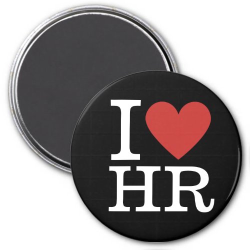 I ️ Love HR _ HR Department _ Magnet