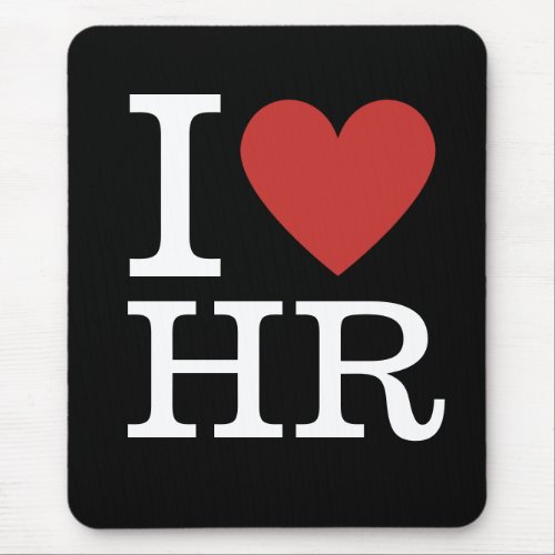I ️ Love HR _ HR Department _ Mouse Pad