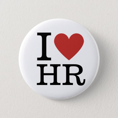 I ️ Love HR _ HR Dept _ Pin Button 