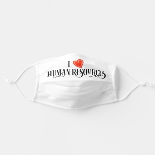 I Love HR Human Resources Adult Cloth Face Mask