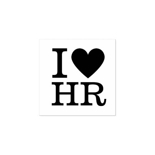  I âï Love HR _ Human Resources Department Rubber Stamp