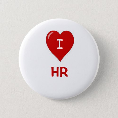 I Love HR Human Resources Motivational Saying Pinback Button