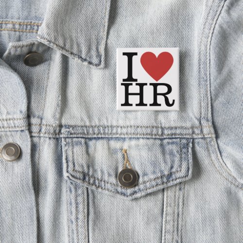 I ️ Love HR Square Pin Button _ For HR Dept Staff