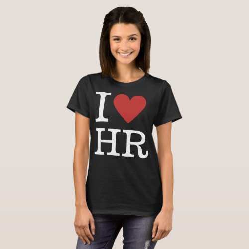 I ️ Love HR Womens T_Shirt _ For HR Dept Staff