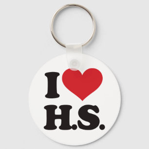I Love HS (High School)! Keychain