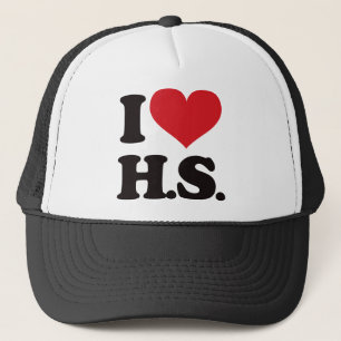 I Love HS (High School)! Trucker Hat