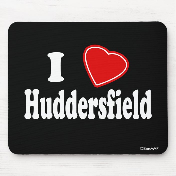 I Love Huddersfield Mousepad
