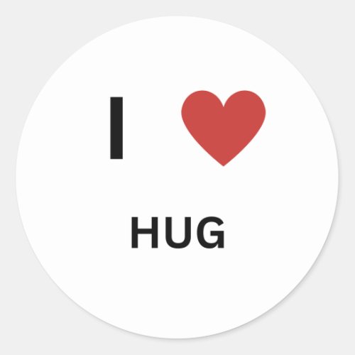 I Love Hug Classic Round Sticker