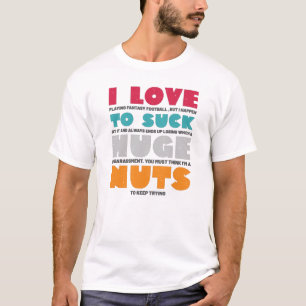 I Love Huge Nuts Funny Fantasy Football Draft Part T-Shirt