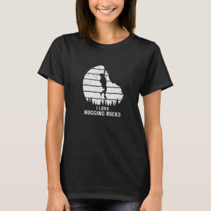 I Love Hugging Rocks Bouldering Rock Boulder Climb T-Shirt