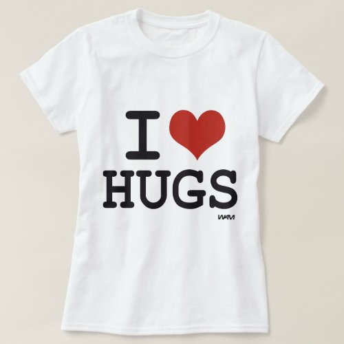 I love Hugs T_Shirt