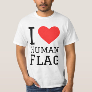 I love human flag T-Shirt