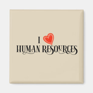 I Love Human Resources HR Magnet