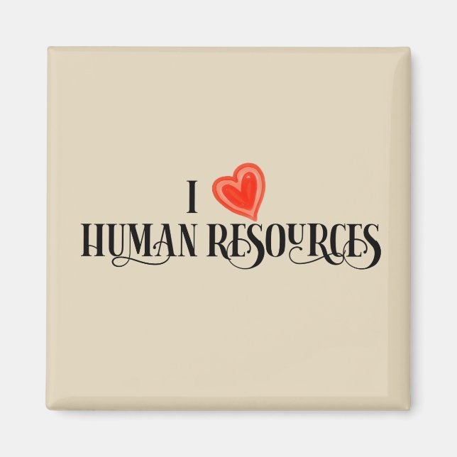 I Love Human Resources HR Magnet (Front)