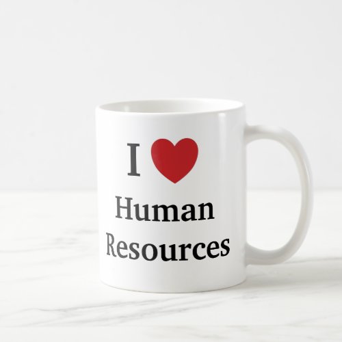 I Love Human Resources I Heart Human Resources Coffee Mug