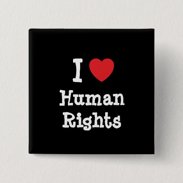 I love Human Rights heart custom personalized Pinback Button (Front)