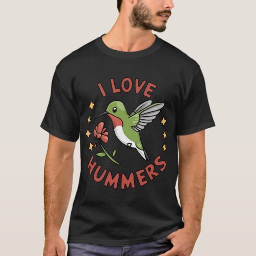  I Love Hummers _ Funny hummingbird T_Shirt