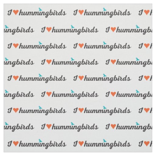 I Love Hummingbirds Fabric