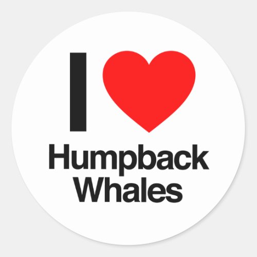 i love humpback whales classic round sticker