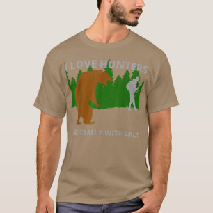 I love huntersfunny sarcastic bear camping hunting T-Shirt