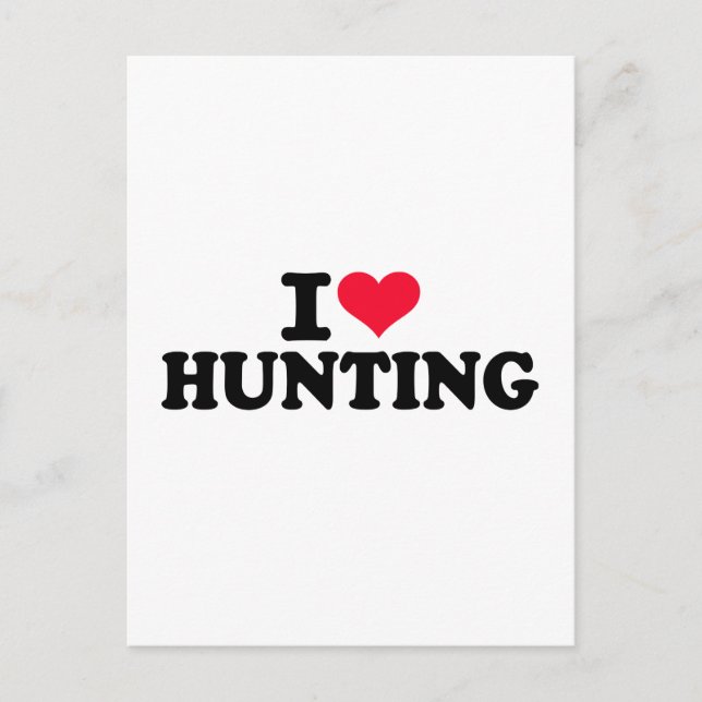 I love Hunting Postcard (Front)