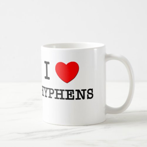 I Love Hyphens Coffee Mug