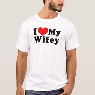 I Love (I Heart) My Wifey Wife Valentine's Day T-Shirt