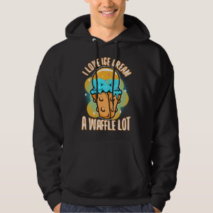 I love ice cream a waffle lot  3 hoodie