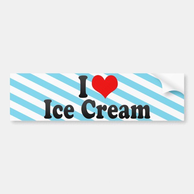 I Love Ice Cream Bumper Sticker (Front)